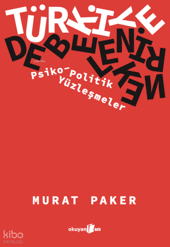 Türkiye Debelenirken | Murat Paker | Okuyan Us Yayınları