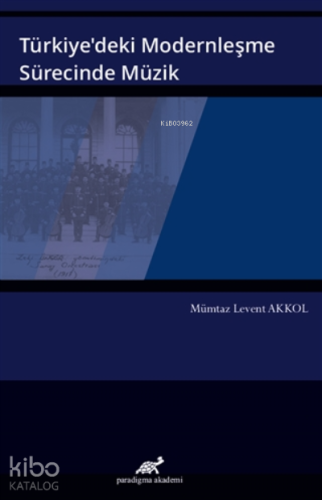 Türkiye’deki Modernleşme Sürecinde Müzik