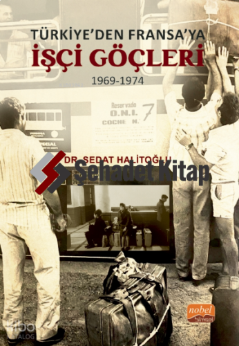 Türkiye’den Fransa’ya İşçi Göçleri (1969-1974)