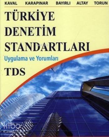 Türkiye Denetim Standartları; Uygulama Ve Yorumları