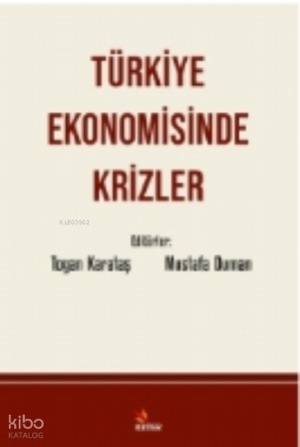 Türkiye Ekonomisinde Krizler