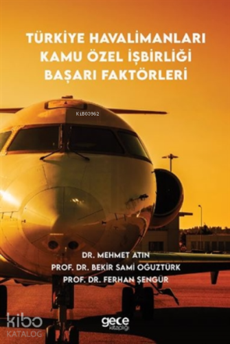 Türkiye Havalimanları Kamu Özel İşbirliği Başarı Faktörleri