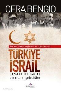 Türkiye-israil; Hayalet İttifaktan, Stratejik İşbirliğine