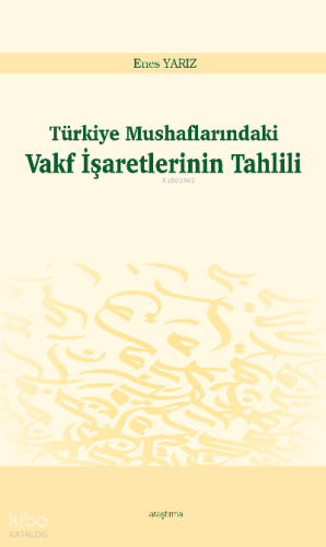 Türkiye Mushaflarındaki Vakf İşaretlerinin Tahlili