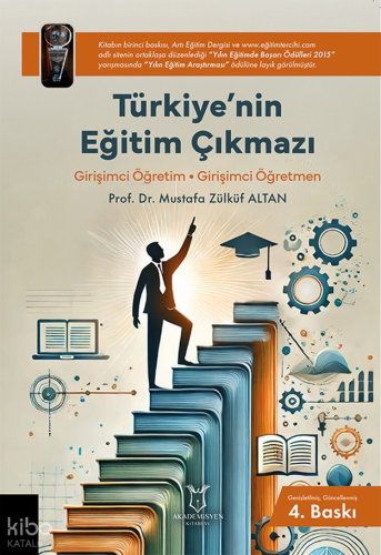 Türkiye’nin Eğitim Çıkmazı;Girişimci Öğretim - Girişimci Öğretmen