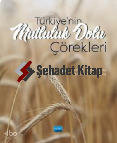 Türkiye’nin Mutluluk Dolu Çörekleri