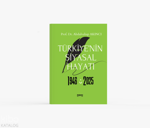 Türkiye’nin Siyasal Hayatı 1946 - 2025 | Abdulvahap Akıncı | Değişim Y
