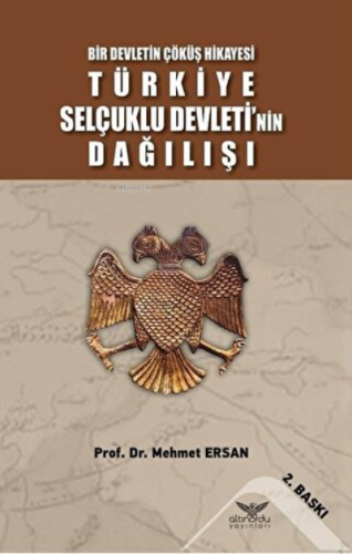 Türkiye Selçuklu Devleti'nin Dağılışı Bir Devletin Çöküş Hikayesi | Me