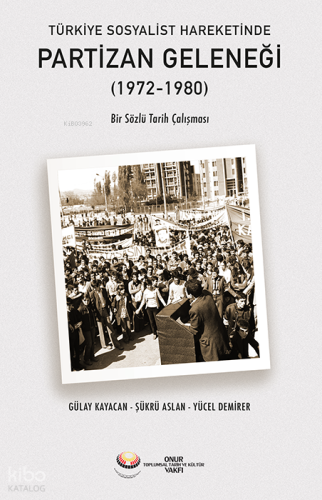 Türkiye Sosyalist Hareketinde Partizan Geleneği  (1972-1980)
