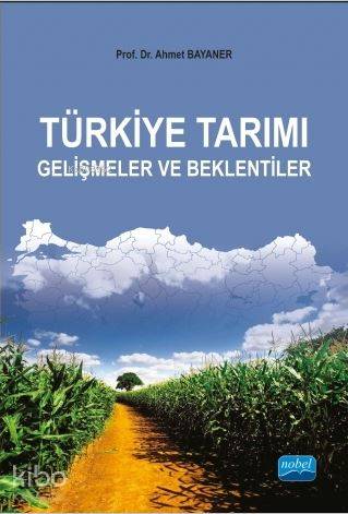 Türkiye Tarım Gelişmeler ve Beklentiler