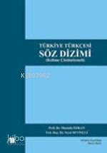 Türkiye Türkçesi Söz Dizimi | Mustafa Özkan | Akademik Kitaplar