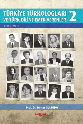 Türkiye Türkologları ve Türk Diline Emek Verenler 2