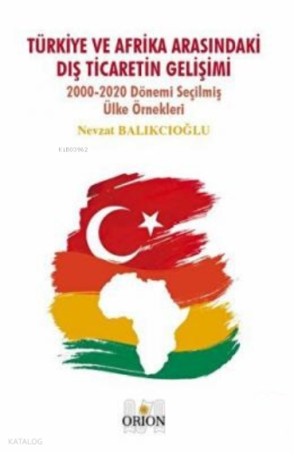 Türkiye ve Afrika Arasındaki Dış Ticaretin Gelişimi