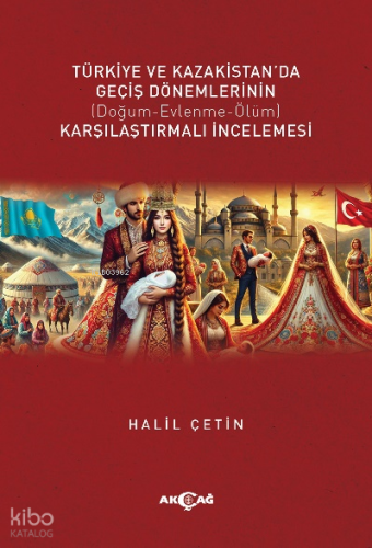 Türkiye ve  Kazakistan'da Geçiş Dönemlerinin Karşılaştırmalı İncelemesi