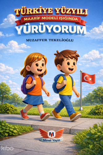 Türkiye Yüzyılı Maarif Modeli Işığında Yürüyorum - İlkokul