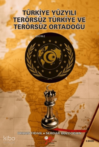 Türkiye Yüzyılı: Terörsüz Türkiye ve Terörsüz Ortadoğu