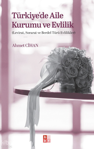 Türkiye'de Aile Kurumu ve Evlilik | Ahmet Cihan | Babıali Kültür Yayın