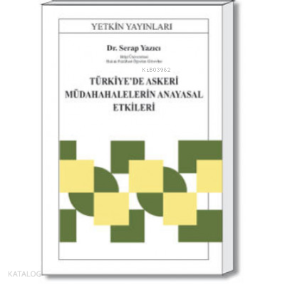 Türkiye'de Askeri Müdahalelerin Anayasal Etkileri