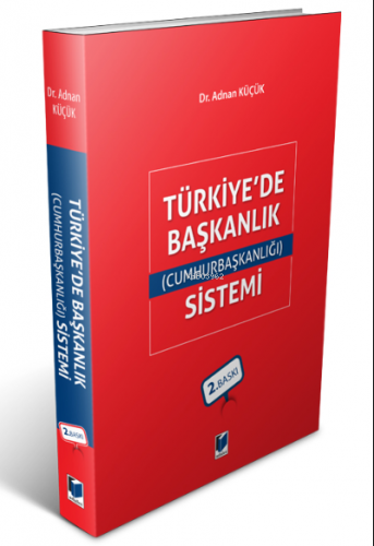 Türkiye'de Başkanlık (Cumhurbaşkanlığı) Sistemi