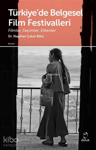 Türkiye'de Belgesel Film Festivalleri; Filmler Seçimler Etkenler | Nag