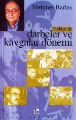 Türkiye'de Darbeler ve Kavgalar Dönemi