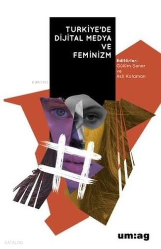 Türkiye'de Dijital Medya ve Feminizm