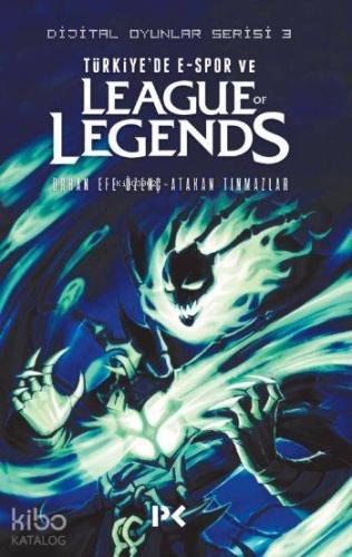 Türkiye'de E-Spor ve League of Legends; Dijital Oyunlar Serisi - 3