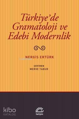 Türkiye'de Gramatoloji ve Edebi Modernlik