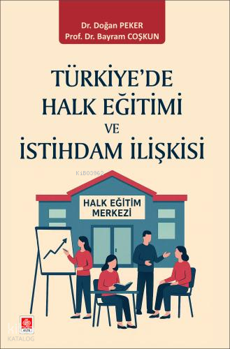 Türkiye'de Halk Eğitimi ve İstihdam İlişkisi