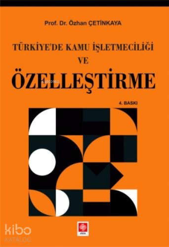 Türkiyede Kamu İşletmeciliği ve Özelleştirme
