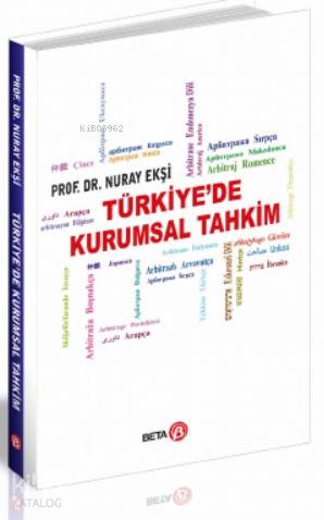 Türkiye'de Kurumsal Tahkim | Nuray Ekşi | Beta Akademik