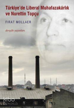 Türkiye'de Liberal Muhafazakarlık ve Nurettin Topçu