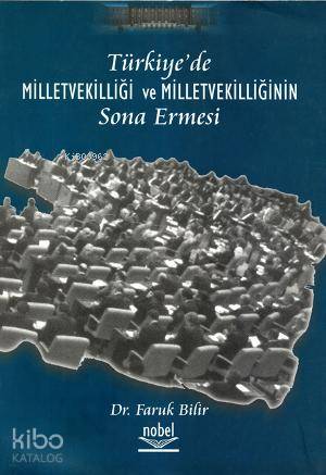 Türkiye'de Milletvekilliği ve Milletvekilliğinin Sona Ermesi