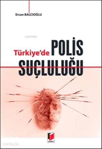 Türkiye'de Polis Suçluluğu