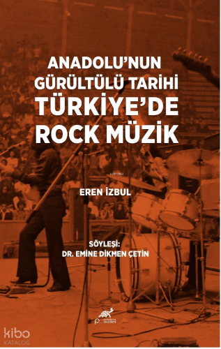 Türkiye'de Rock Müzik;Anadolu'nun Gürültülü Tarihi | Kolektif | Paradi