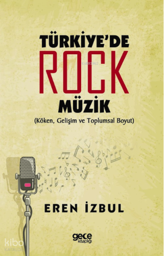 Türkiyede Rock Müzik;(Köken, Gelişim ve Toplumsal Boyut)