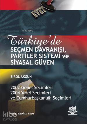 Türkiye'de Seçmen Davranışı, Partiler Sistemi ve Siyasal Güven