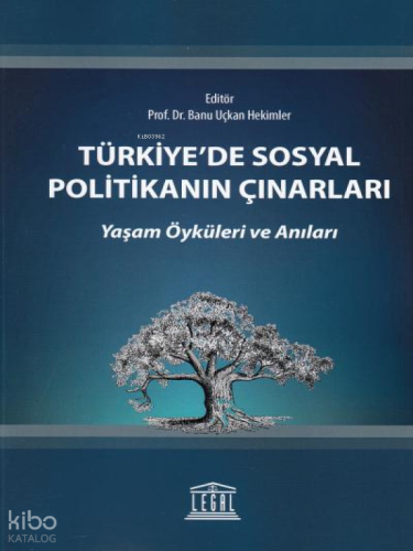 Türkiye'de Sosyal Politikanın Çınarları | Banu Uçkan Hekimler | Legal 