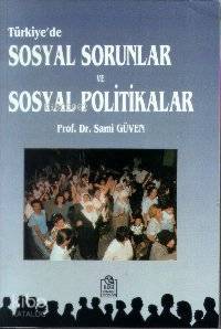 Türkiye'de Sosyal Sorunlar ve Sosyal Politikalar