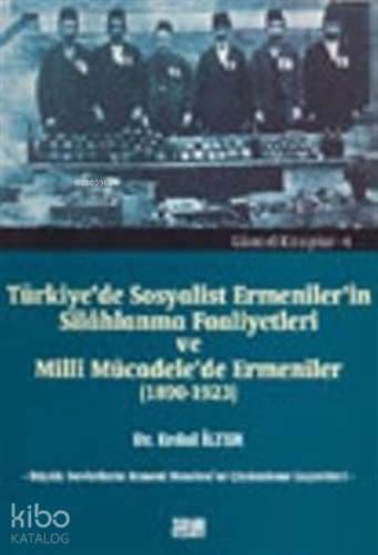 Türkiye'de Sosyalist Ermeniler'in Silahlanma Faaliyetleri ve Millî Müc