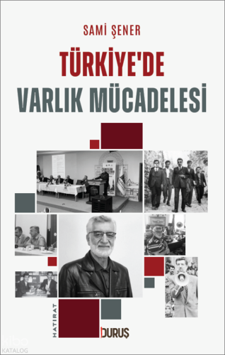 Türkiye'de Varlık Mücadelesi | Sami Şener | Duruş Yayınları