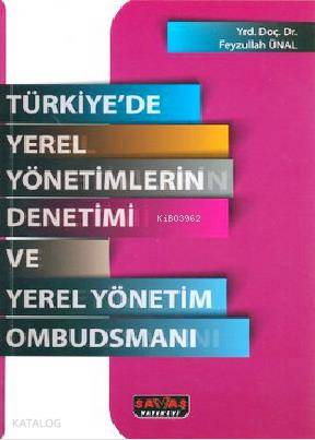 Türkiye'de Yerel Yönetimlerin Denetimi ve Yerel Yönetim Ombudsmanı | F