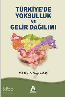 Türkiye'de Yoksulluk ve Gelir Dağılımı