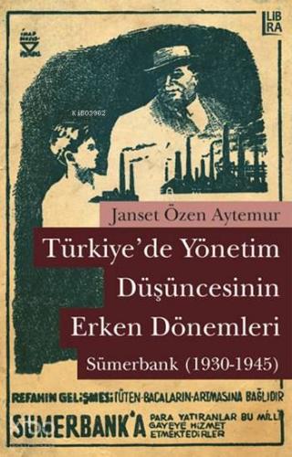 Türkiye'de Yönetim Düşüncesinin Erken Dönemleri; Sümerbank (1930-1945)