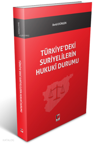 Türkiye'deki Suriyelilerin Hukuki Durumu