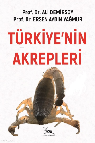 Türkiye'nin Akrepleri | Ali Demirsoy | Sarmal Kitabevi