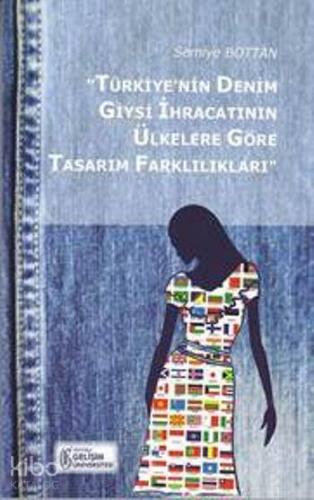 Türkiye'nin Denim Giysi İhracatının Ülkelere Göre Tasarım Farklılıkları