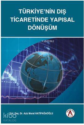 Türkiye'nin Dış Ticaretinde Yapısal Dönüşüm