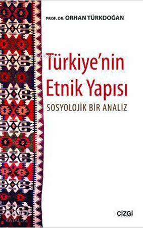 Türkiye'nin Etnik Yapısı; Sosyolojik Bir Analiz