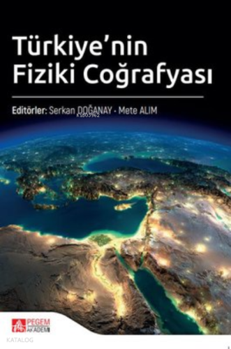 Türkiye'nin Fiziki Coğrafyası | Kolektif | Pegem Akademi Yayıncılık